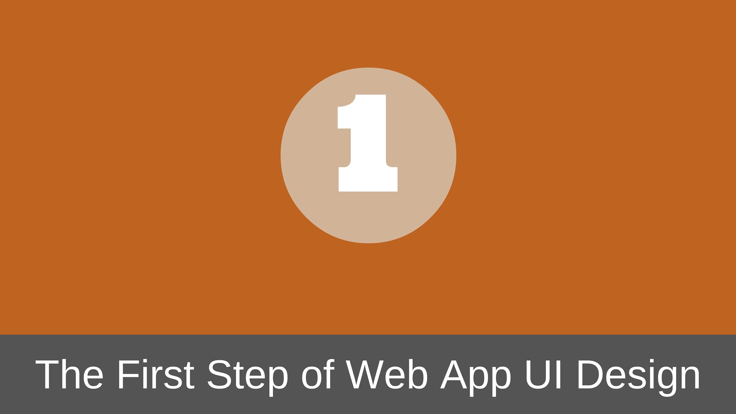 The First Step of Web Application UI Design That No One Talks About