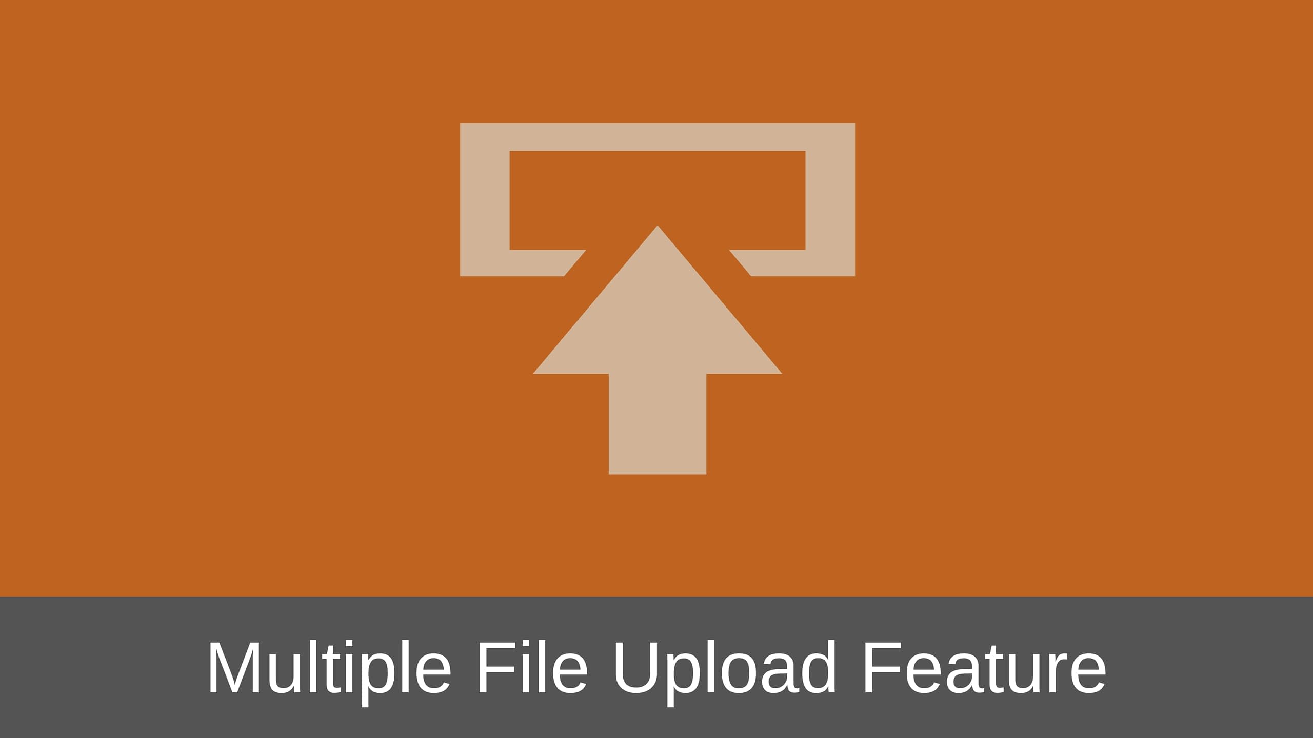 How to Design the Multiple File Upload Feature of a Web App?