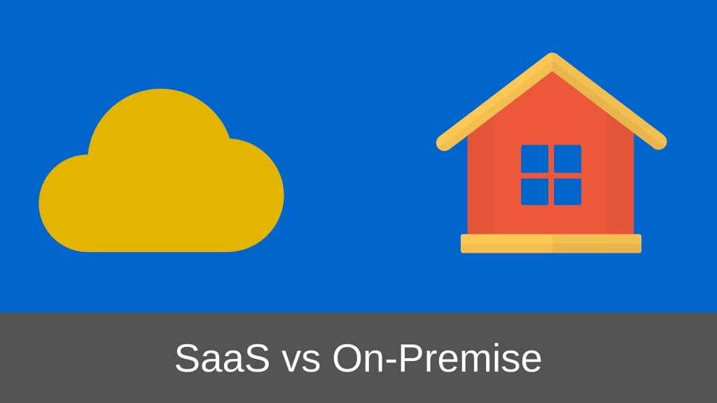 SaaS vs On-Premise