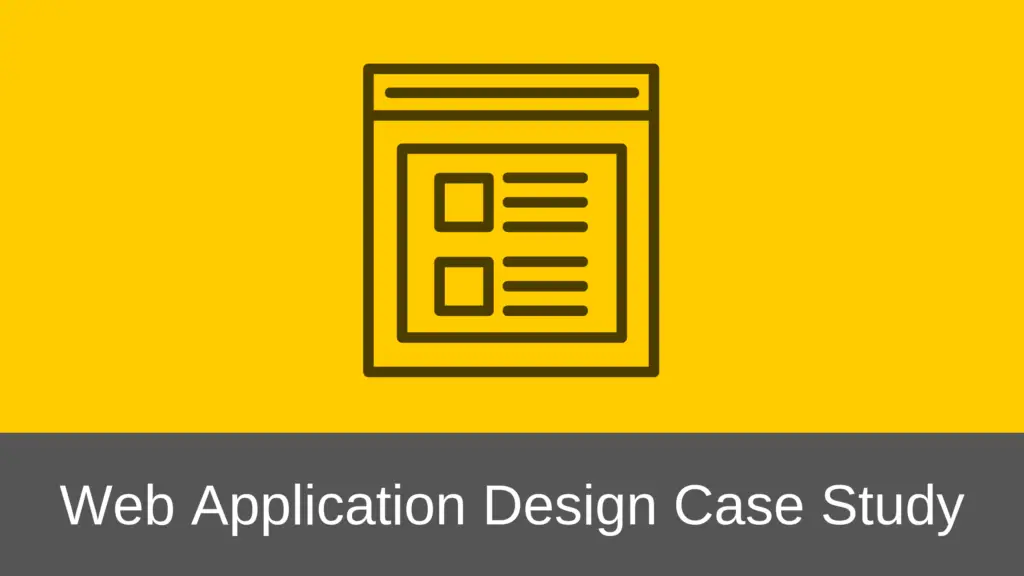 Web Application Design Case Study