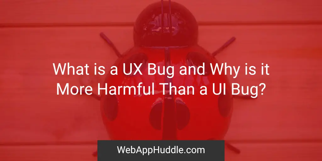 What Is A UX Bug