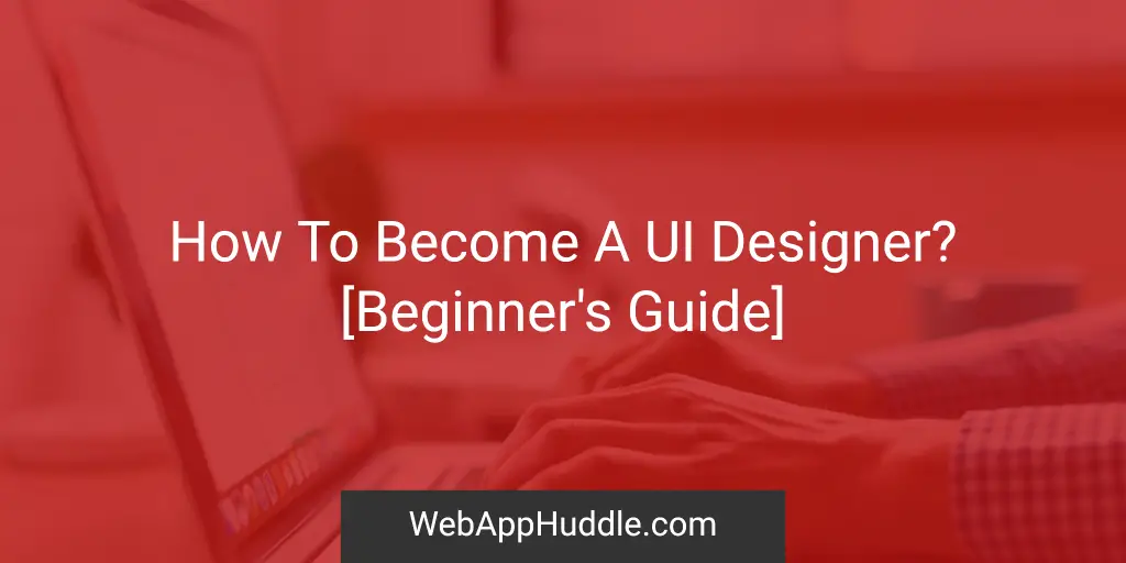 Becoming UI Designer guide